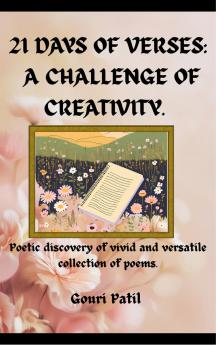 21 Days of Verses: A Challenge of Creativity. - Poetic discovery of vivid and versatile collection of poems.