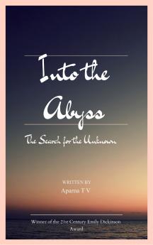 Into the Abyss The Search for the Unknown