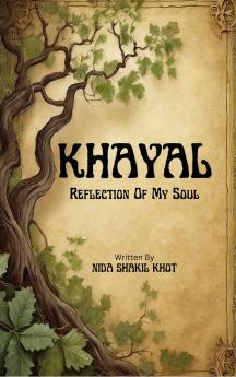 KHAYAL - Reflection of my soul