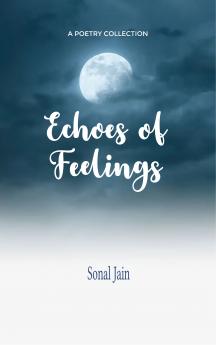 Echoes of Feelings - Loud head silent words..
