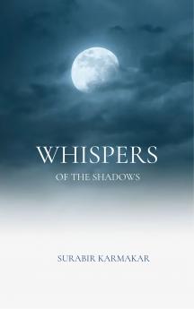 Whispers of the Shadows - Voices the Light escaped
