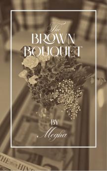 The Brown Bouquet