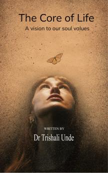 The Core of Life - A vision to our soul values