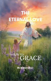 The Eternal Love Held by His Grace
