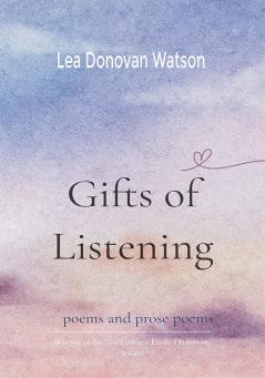Gifts of Listening - Poems and Prose Poems