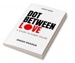 Dot Between Love   A Story in Every Pause