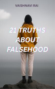 21 Truths about Falsehood