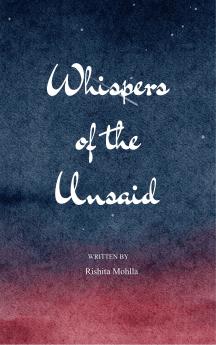 Whispers of the Unsaid - A Journey Through Unvoiced Realities