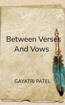 Between Verses And Vows - A collection of emotions etched in Ink