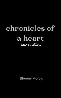 chronicles of a heart - raw emotion