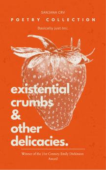 Existential Crumbs & Other Delicacies. - basically just tmi.