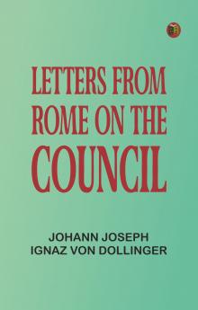 Letters From Rome on the Council