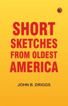 Short Sketches from Oldest America