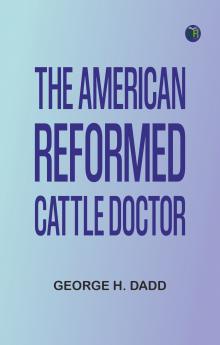 The American Reformed Cattle Doctor