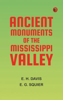 Ancient Monuments of the Mississippi Valley