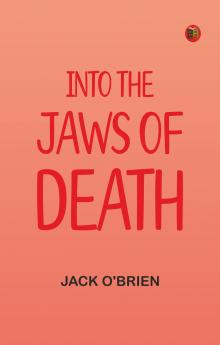 Into the Jaws of Death