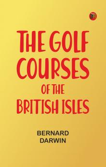 The Golf Courses of the British Isles