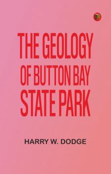 The Geology of Button Bay State Park