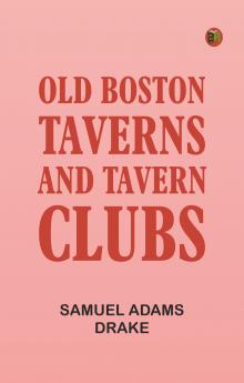 Old Boston Taverns and Tavern Clubs