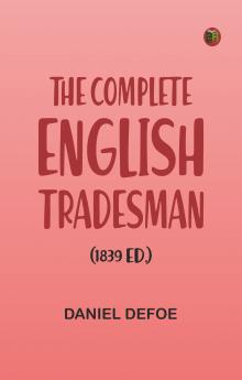 The Complete English Tradesman (1839 ed.)