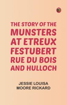 The Story of the Munsters at Etreux Festubert Rue du Bois and Hulloch