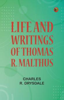 Life and Writings of Thomas R. Malthus