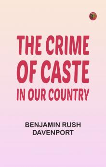 The Crime of Caste in Our Country