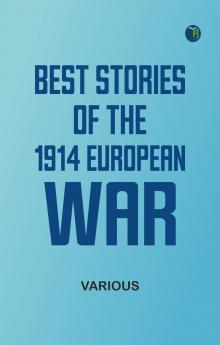 Best Stories of the 1914 European War
