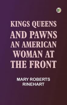 Kings Queens and Pawns: An American Woman at the Front