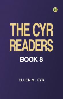 The Cyr Readers: Book 8