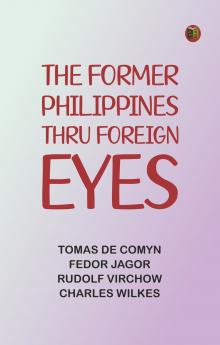 The Former Philippines Thru Foreign Eyes
