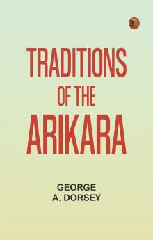 Traditions of the Arikara