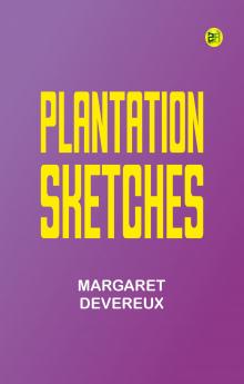 Plantation Sketches