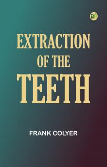 Extraction of the Teeth