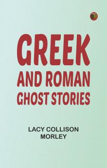 Greek and Roman Ghost Stories