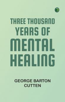 Three Thousand Years of Mental Healing