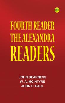 Fourth Reader: The Alexandra Readers