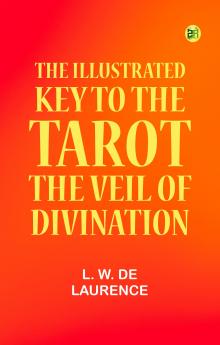 The Illustrated Key to the Tarot: The Veil of Divination
