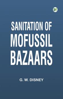 Sanitation of Mofussil Bazaars