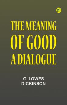 The Meaning of Good--A Dialogue