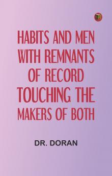 Habits and men with remnants of record touching the makers of both