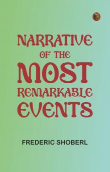 Narrative of the Most Remarkable Events