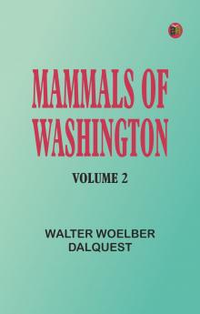 Mammals of Washington Volume 2