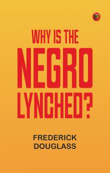 Why is the Negro Lynched?