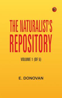The Naturalist's Repository Volume 1 (of 5)
