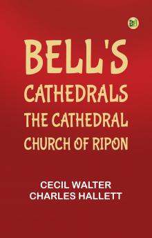 Bell's Cathedrals: The Cathedral Church of Ripon