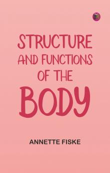 Structure and Functions of the Body