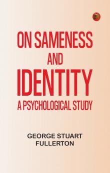 On Sameness and Identity: A Psychological Study