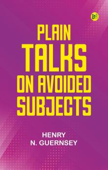 Plain Talks on Avoided Subjects