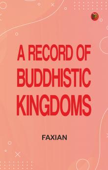 A Record of Buddhistic Kingdoms
